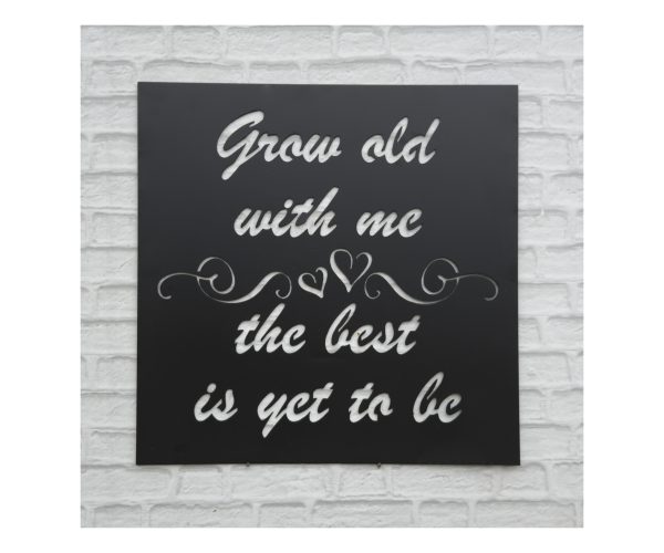 Grow Old With Me Plaque